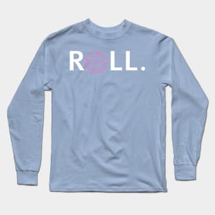 Roll. RPG Shirt white and pink Long Sleeve T-Shirt